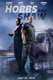 Quá Nhanh Quá Nguy Hiểm ngoại truyện: Hobbs và Shaw